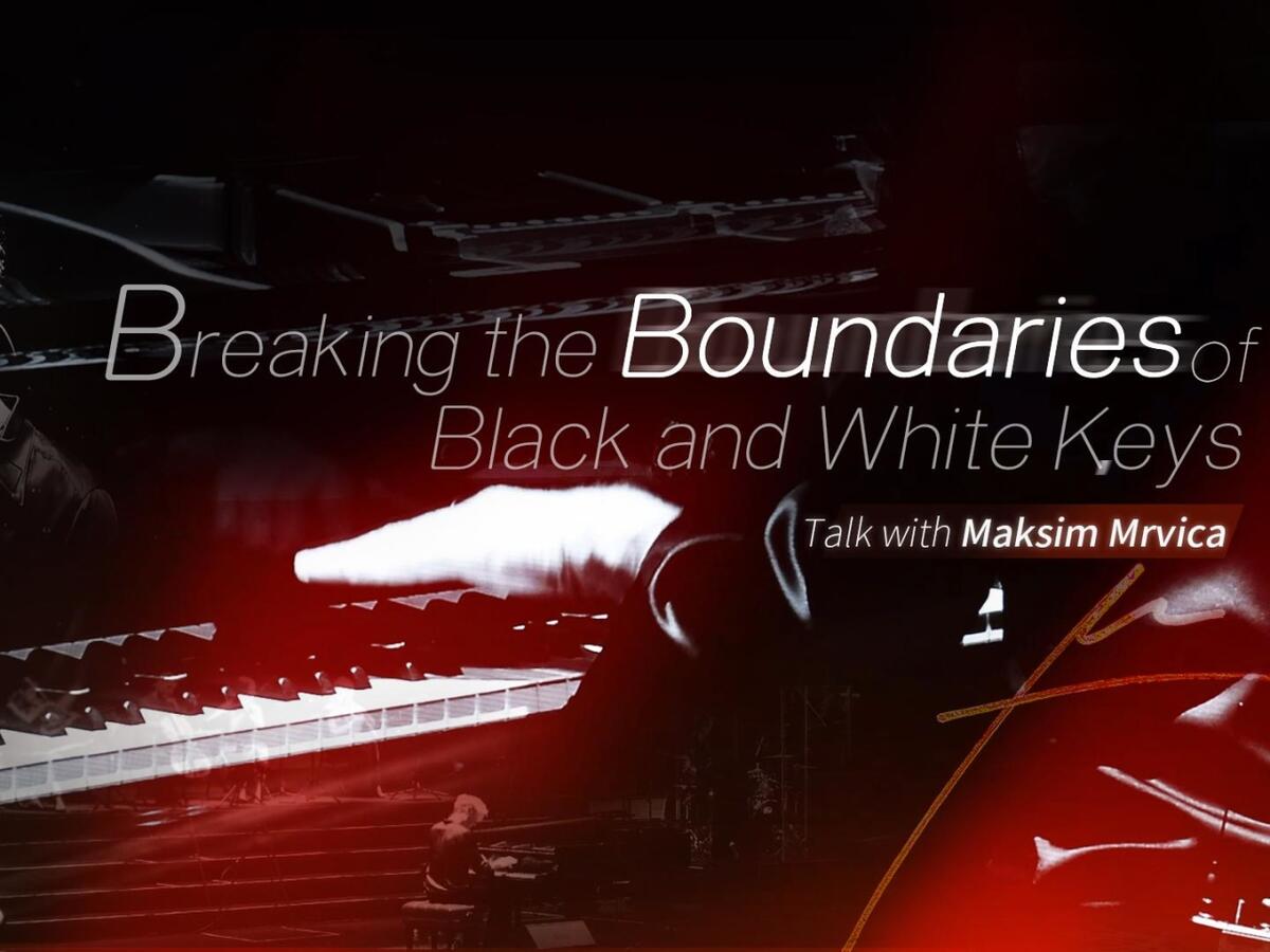 Talk with Maksim: Breaking the Boundaries of Black and White Keys